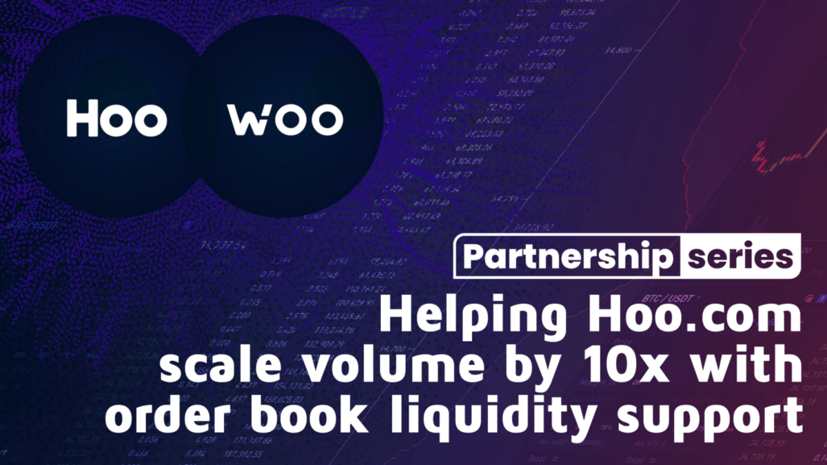 How WOO Network facilitated Hoo.com to scale transaction volumes by 10x with liquidity as a service