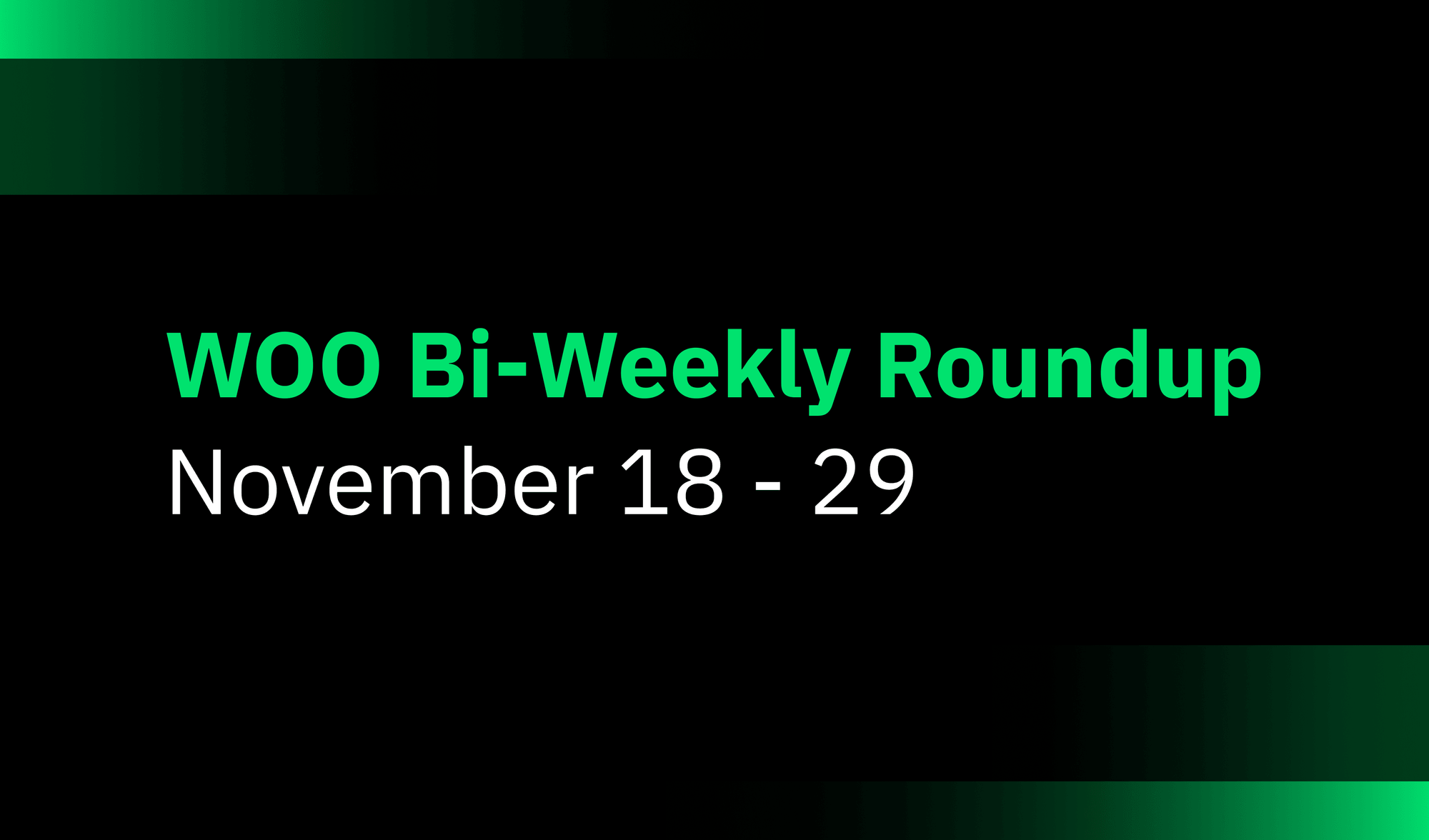 WOO Bi-weekly roundup