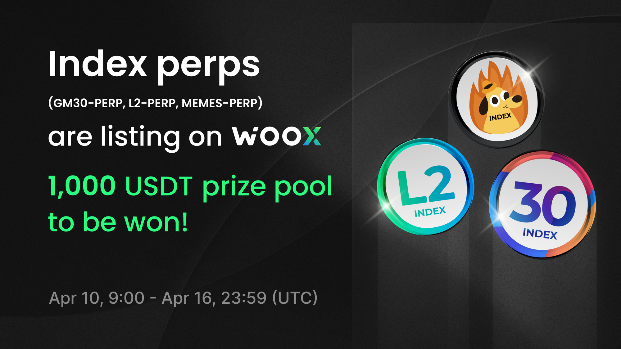 New Listing: Index perps (GM30-PERP, L2-PERP, MEMES-PERP) on WOO X - 1,000 USDT Learn and Earn!